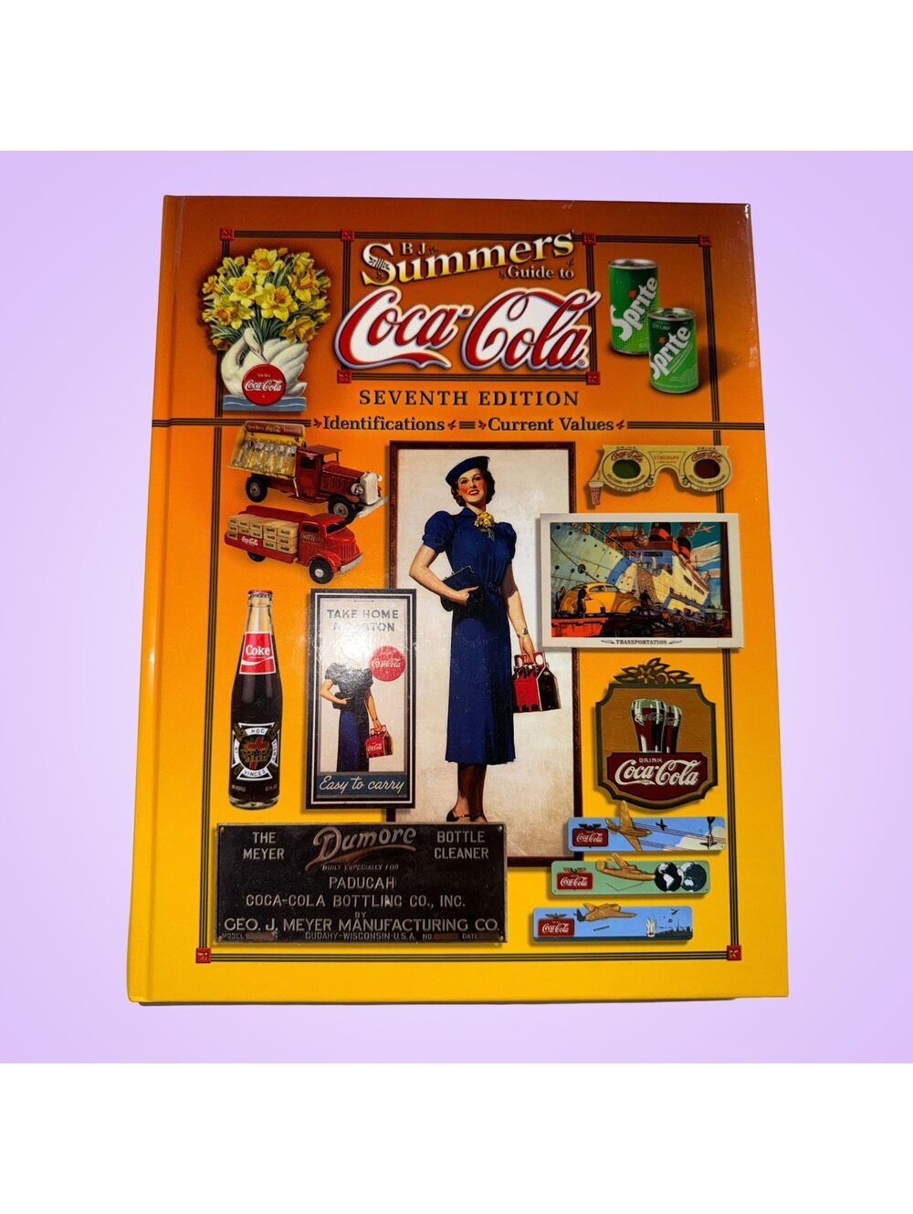 B.J. Summers Guide to Coca-Cola 7th Edition Hardcover Identification Values